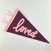 'loved' Pennant - Eventide Pennant Co.