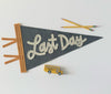 First Day or Last Day Pennant (non-reversible) - Eventide Pennant Co.